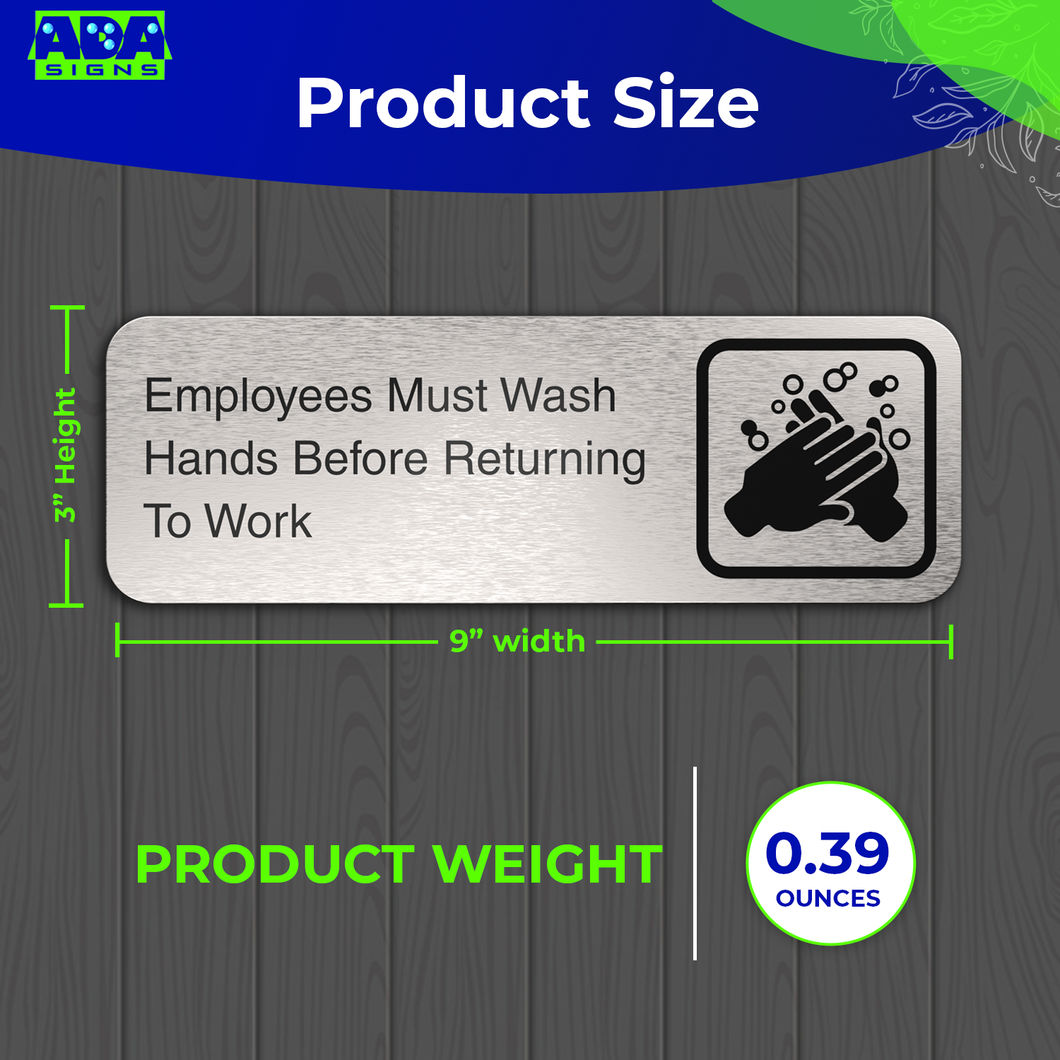 EMPLOYEES MUST WASH HANDS BEFORE RETURNING TO WORK Sign - Brushed Silver Aluminum - ADA Compliant