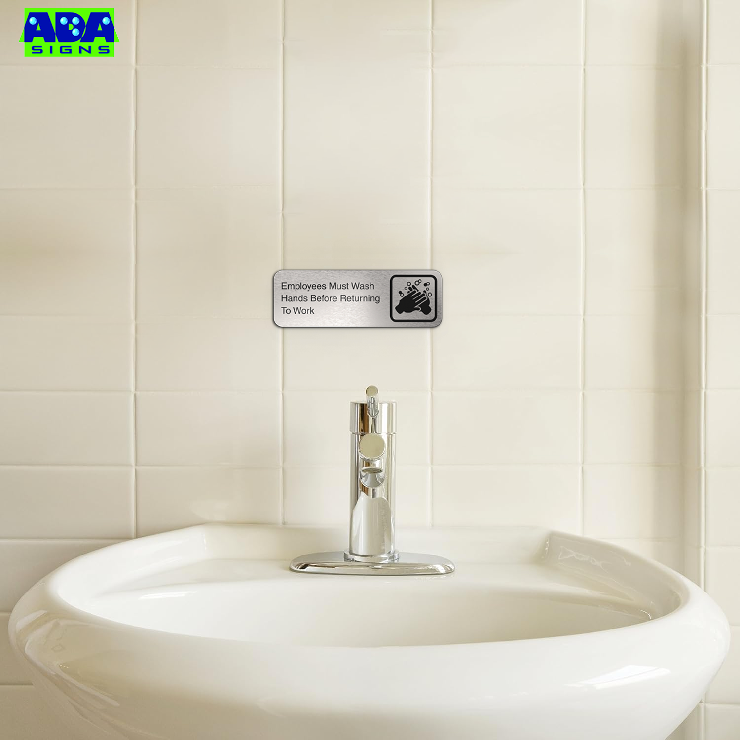 EMPLOYEES MUST WASH HANDS BEFORE RETURNING TO WORK Sign - Brushed Silver Aluminum - ADA Compliant