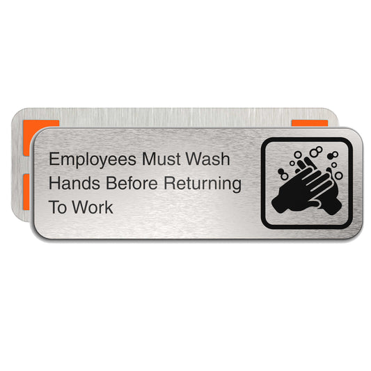 EMPLOYEES MUST WASH HANDS BEFORE RETURNING TO WORK Sign, Aluminum Brushed Silver, Black Text, 9"x 3"