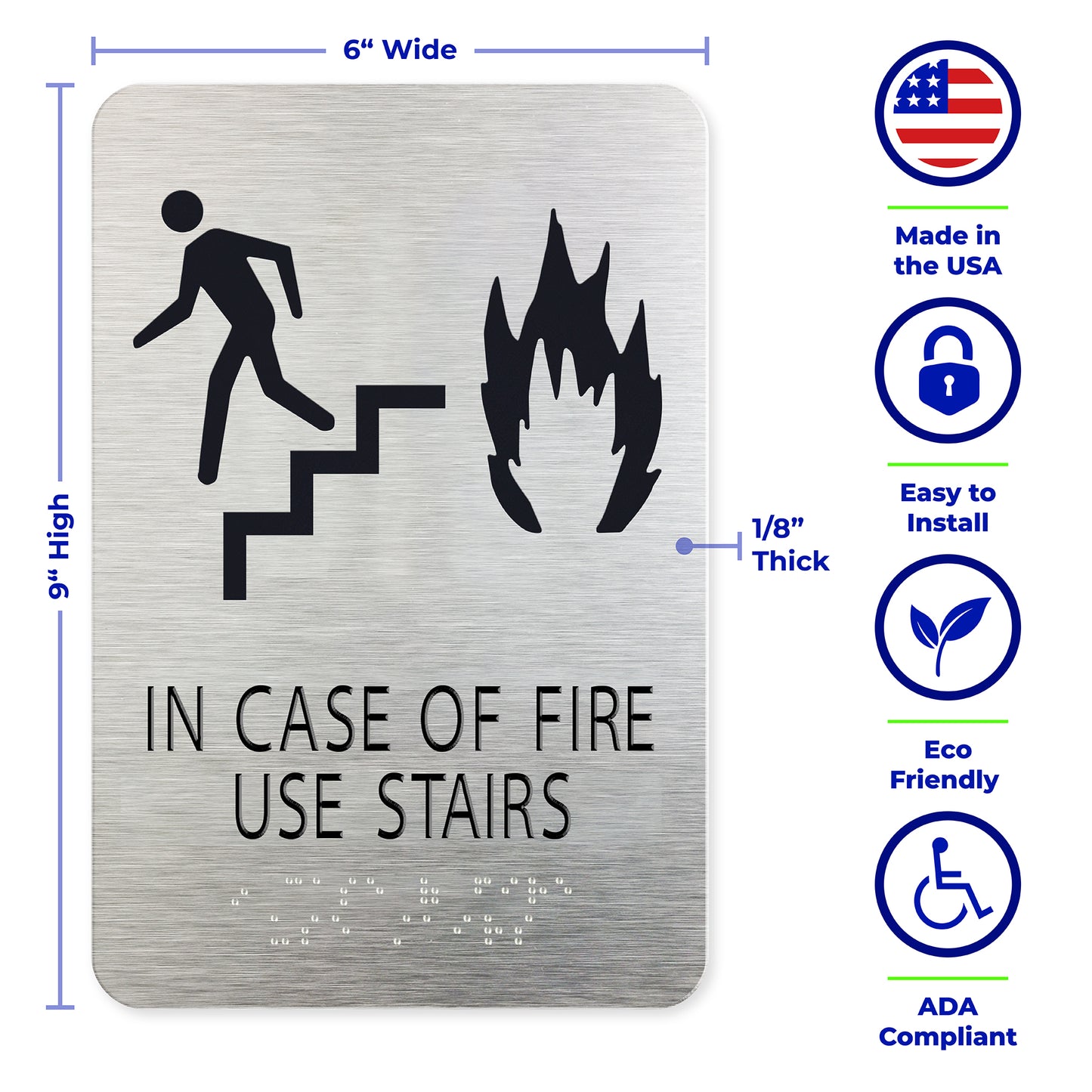 IN CASE OF FIRE Use Stairs sign , ADA Compliant, Man, Fire & Stair Symbols, Brushed Silver, Raised Black Text, Non-Tactile Pictograms, Grade 2 Braille, 6"x9"