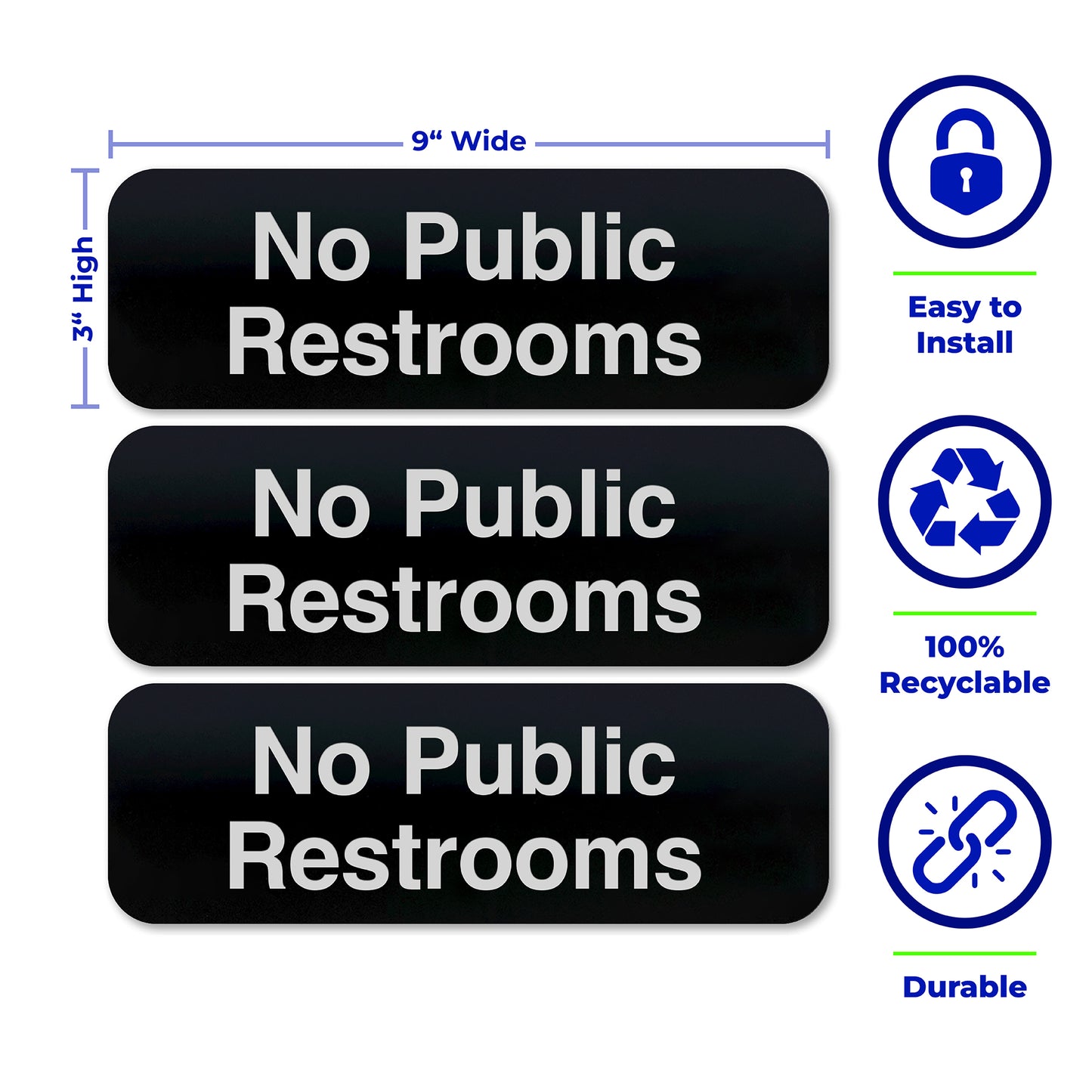 No Public Restrooms Sign Package, NO PUBLIC RESTROOMS, Black Acrylic, White Text, 9"x 3" - SET OF 3